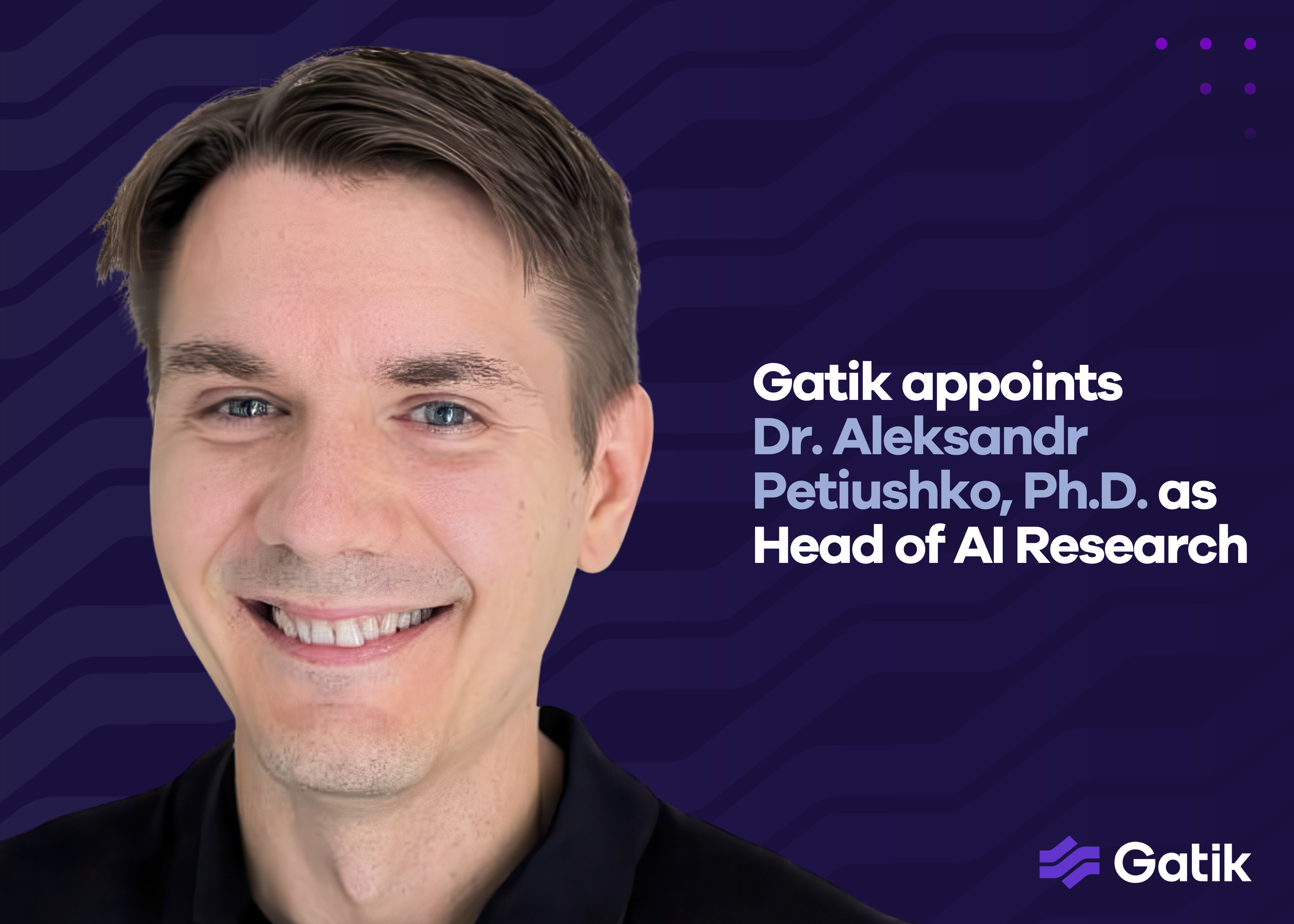 Gatik Appoints Prominent AI Leader Aleksandr Petiushko to Lead New AI Research Division